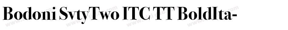 Bodoni SvtyTwo ITC TT BoldIta字体转换